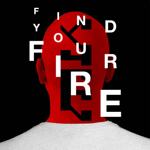 FIND YOUR FIRE