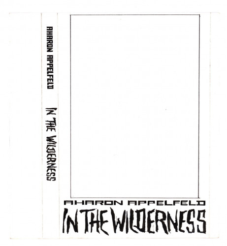 ״In the Wilderness״ Aharon Applefeld