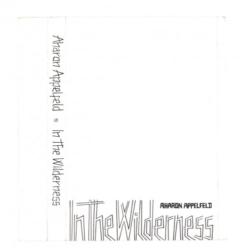 ״In the Wilderness״ Aharon Applefeld